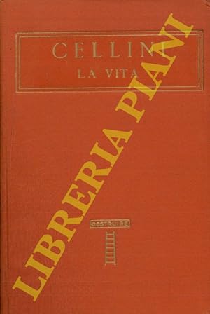 La vita. Con un giudizio di Giuseppe Baretti intorno alla stile di Benvenuto.