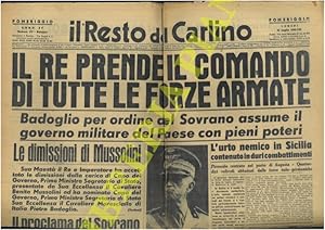 Il Re prende il Comando di tutte le Forze Armate. Le dimissioni di Mussolini.