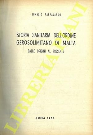 Storia sanitaria dell'Ordine Gerosolimitano di Malta dalle origini al presente.