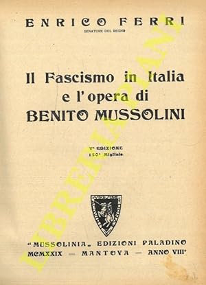 Il fascismo in Italia e l'opera di Benito Mussolini.