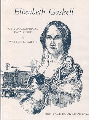 Bild des Verkufers fr Elizabeth C. Gaskell. A Bibliographical Catalogue zum Verkauf von Kenneth Mallory Bookseller ABAA