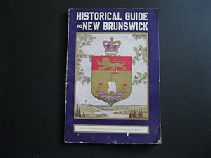 Bild des Verkufers fr AN HISTORICAL GUIDE TO NEW BRUNSWICK zum Verkauf von The Book Scot