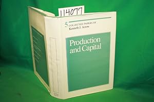 Seller image for Collected Papers of Kenneth J. Arrow Vol. 5 Production and Capital for sale by Princeton Antiques Bookshop / Ruffolo Enterprises