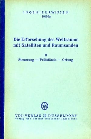 Seller image for Die Erforschung des Weltraums mit Satelliten und Raumsonden - Band II, Steuerung - Prfstnde - Ortung for sale by Antiquariat Lindbergh