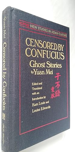 Immagine del venditore per Censored by Confucius: Ghost Stories by Yuan Mei - New Studies in Asian Culture) venduto da Your Book Soon