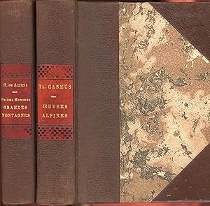 2 Volumes : Oeuvres Alpines (Théodore Camus), Petits Hommes Grandes Montagnes (de Amici)