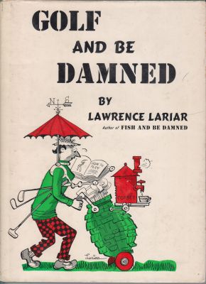 Imagen del vendedor de Golf and be Damned a la venta por Robinson Street Books, IOBA