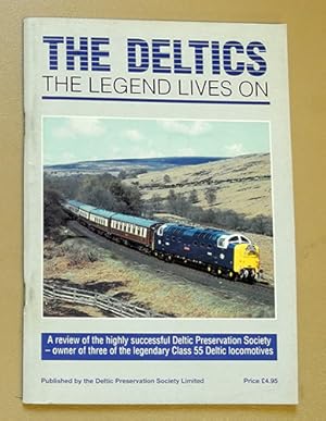 The Deltic: The Legend Lives on. A Review of the Highly Successful Deltic Preservation Society - ...