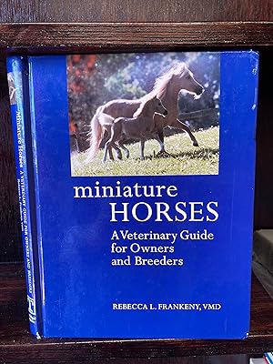 Seller image for Miniature Horses: A Veterinary Guide for Owners and Breeders for sale by GA Division, SCV