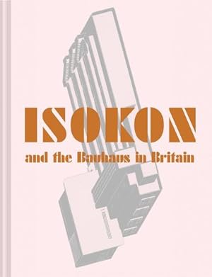 Seller image for Isokon and the Bauhaus in Britain by Englund, Magnus, Daybelge, Leyla [Hardcover ] for sale by booksXpress