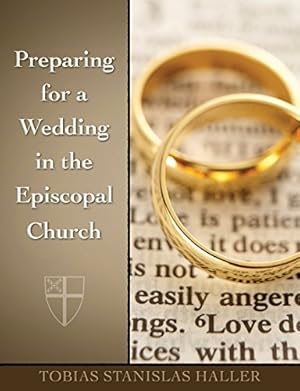 Bild des Verkufers fr Preparing for a Wedding in The Episcopal Church by Tobias Stanislas Haller [Paperback ] zum Verkauf von booksXpress