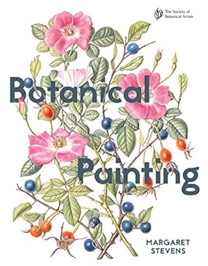 Seller image for Botanical Painting by Stevens, Margaret, Society of Botanical Artists [Hardcover ] for sale by booksXpress