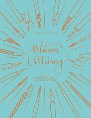 Seller image for Modern Lettering: A Guide to Modern Calligraphy and Hand-Lettering by Roots, Rebecca Cahill [Hardcover ] for sale by booksXpress