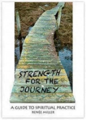 Seller image for Strength for the Journey: A Guide to Spiritual Practice by Miller, Renee [Paperback ] for sale by booksXpress