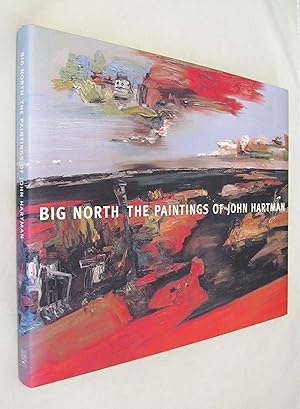 Big North: The paintings of John Hartman