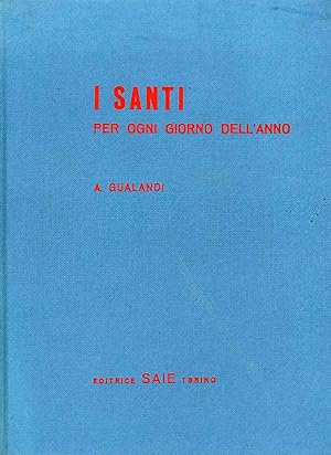 Seller image for I Santi per Ogni Giorno dell'Anno for sale by Libro Co. Italia Srl