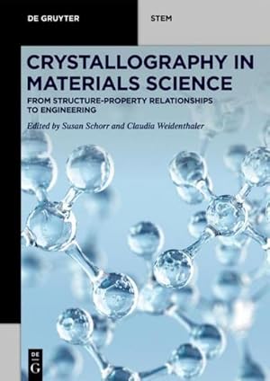 Immagine del venditore per Crystallography in Materials Science : From Structure-Property Relationships to Engineering venduto da AHA-BUCH GmbH