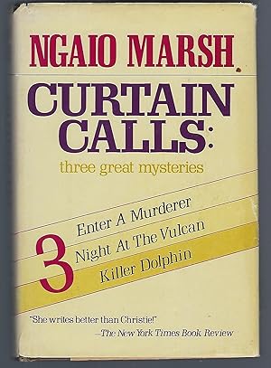 Image du vendeur pour Curtain Calls: Three Great Mysteries: Enter A Murderer, Night at the Vulcan, Killer Dolphin mis en vente par Turn-The-Page Books