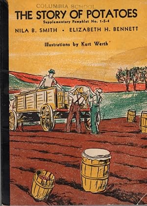 Bild des Verkufers fr The Story of Potatoes: Supplementary Pamphlet No. 1-5-4 zum Verkauf von Clausen Books, RMABA