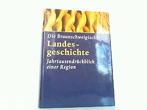 Bild des Verkäufers für Die braunschweigische Landesgeschichte - Jahrtausendrückblick einer Region. zum Verkauf von Antiquariat Ehbrecht - Preis inkl. MwSt.