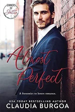 Imagen del vendedor de Almost Perfect: A Frenemies to Lovers Romance: 4 (The Spearman Family) a la venta por WeBuyBooks