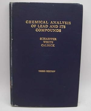 Bild des Verkufers fr Chemical Analysis of Lead and Its Compounds, third Edition zum Verkauf von Easy Chair Books