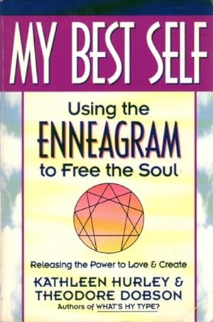Seller image for MY BEST SELF: USING THE ENNEAGRAM TO FREE THE SOUL for sale by By The Way Books