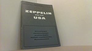 Bild des Verkufers fr Zeppelin und die USA, Betrachtungen und Anmerkungen zu einem Kapitel deutsch-amerikanischer Zusammenarbeit. zum Verkauf von Antiquariat Uwe Berg