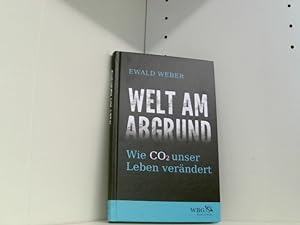 Seller image for Welt am Abgrund. Wie CO2 unser Leben verndert for sale by Book Broker