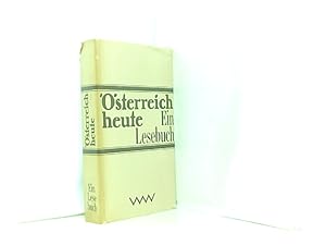 Bild des Verkufers fr sterreich heute. Ein Lesebuch. Texte v.: I. Aichinger: I. Bachmann: Th. Bernhard: Ch. Busta: E. Canetti: P. Celan: P. Handke: E. Jandl u. v. a. zum Verkauf von Book Broker