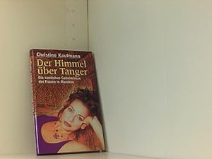 Seller image for Der Himmel ber Tanger : die sinnlichen Geheimnisse der Frauen in Marokko. for sale by Book Broker