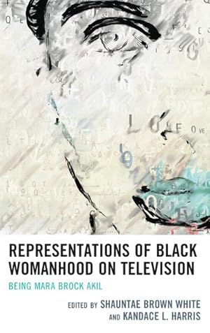 Image du vendeur pour Representations of Black Womanhood on Television : Being Mara Brock Akil mis en vente par GreatBookPricesUK