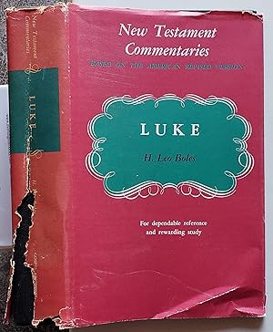Seller image for A COMMENTARY ON THE GOSPEL OF LUKE (New Testament Commentaries Based on the American Revised Version) for sale by MyLibraryMarket