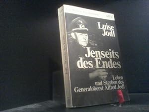 Jenseits des Endes : Leben u. Sterben d. Generaloberst Alfred Jodl. Ein Molden-Taschenbuch ; Bd. 113