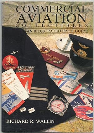 Seller image for Commercial Aviation Collectibles: An Illustrated Price Guide for sale by Between the Covers-Rare Books, Inc. ABAA