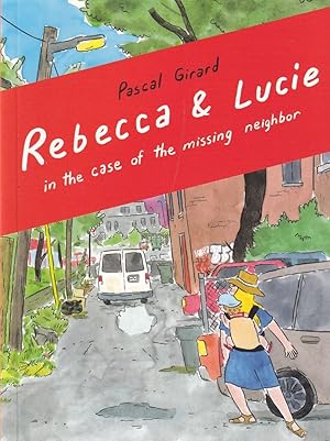 Bild des Verkufers fr Rebecca and Lucie in the Case of the Missing Neighbor zum Verkauf von Adventures Underground