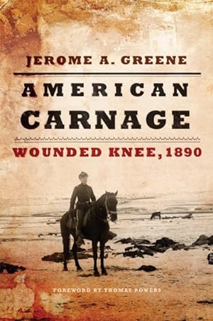 Bild des Verkufers fr American Carnage : Wounded Knee, 1890 zum Verkauf von GreatBookPrices