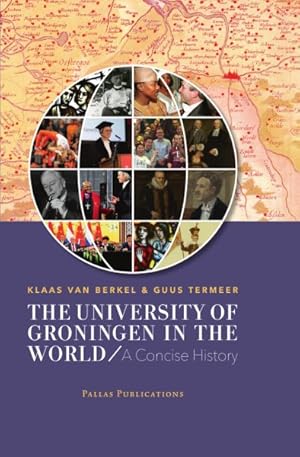 Image du vendeur pour University of Groningen in the World : A Concise History mis en vente par GreatBookPrices