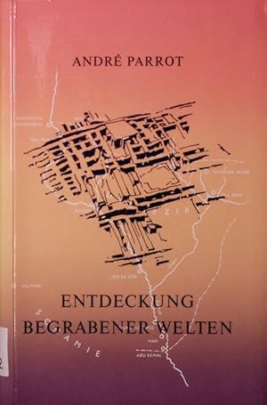 Bild des Verkufers fr Entdeckung begrabener Welten. Aus dem Franzsischen bersetzt v. Ernst Jenni. zum Verkauf von Antiquariat Bookfarm