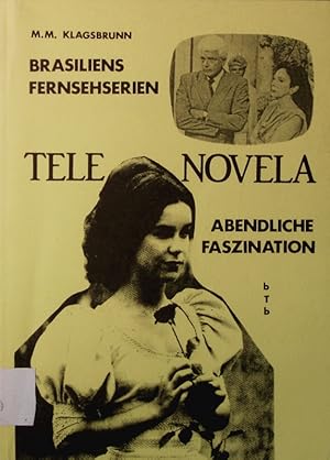 Seller image for Brasiliens Fernsehserien Telenovela. Die all-abendliche Faszination. Institut fr Brasilienkunde e. V. for sale by Antiquariat Bookfarm