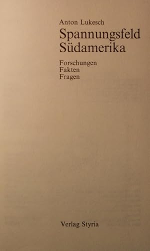 Bild des Verkufers fr Spannungsfeld Sdamerika. Forschungen, Fakten, Fragen. zum Verkauf von Antiquariat Bookfarm