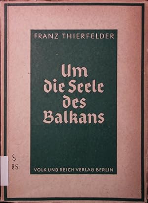 Imagen del vendedor de Um die Seele des Balkans. Kulturpolitisches Reisetagebuch. a la venta por Antiquariat Bookfarm