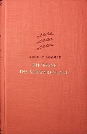 Die Reise ins Schwabenland. Ausgabe 1949 mit Bildern der Städte, der Landschaft und des Volkslebens.