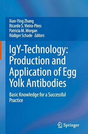 Bild des Verkufers fr IgY-Technology: Production and Application of Egg Yolk Antibodies : Basic Knowledge for a Successful Practice zum Verkauf von AHA-BUCH GmbH