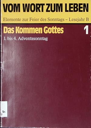 Bild des Verkufers fr Das Kommen Gottes. 1. bis 4. Adventssonntag. (= Vom Wort zum Leben. Elemente zur Feier des Sonntags. Lesejahr B. Bd. 1). zum Verkauf von Antiquariat Bookfarm