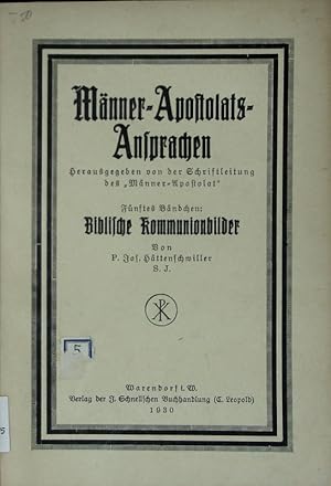 Bild des Verkufers fr Biblische Kommunionsbilder. (= Mnner-Apostolats-Ansprachen. Bd. 5). zum Verkauf von Antiquariat Bookfarm