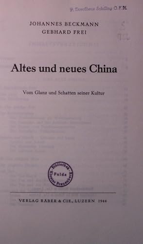 Altes und neues China. Vom Glanz und. Schatten seiner Kultur.