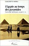 Imagen del vendedor de L'egypte Au Temps Des Pyramides : Iiie Millnaire Avant J.-c. a la venta por RECYCLIVRE