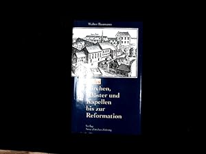Imagen del vendedor de Zrichs Kirchen, Klster und Kapellen bis zur Reformation. a la venta por Antiquariat Bookfarm
