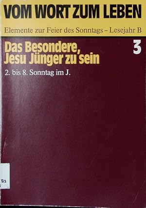 Bild des Verkufers fr Das Besondere, Jesu Jnger zu sein. 2. bis 8. Sonntag im Jahreskreis. (= Vom Wort zum Leben. Elemente zur Feier des Sonntags. Lesejahr B. Bd. 3). zum Verkauf von Antiquariat Bookfarm